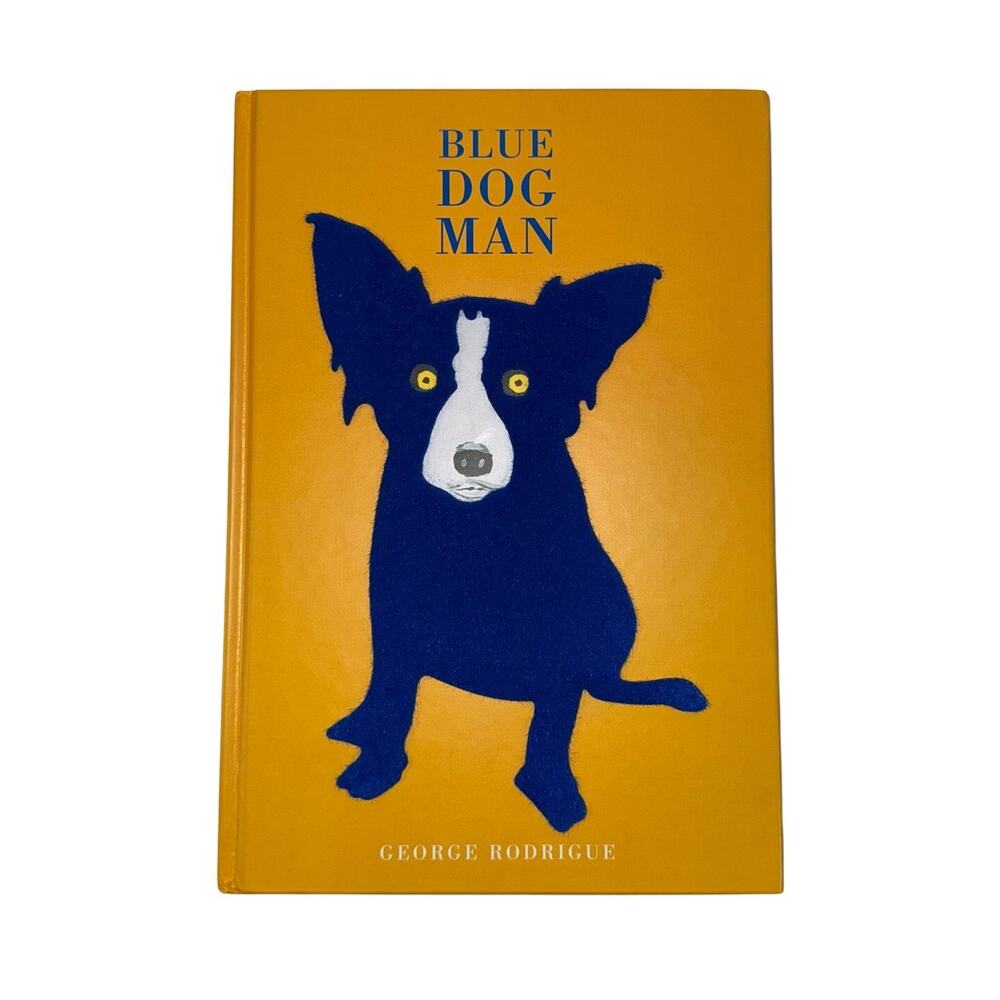 SIGNED George Rodrigue BLUE DOG MAN (1999) Hardcover First Printing Art Book